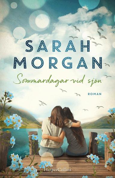 Sarah Morgan - Sommardagar vid sjön, Inbunden