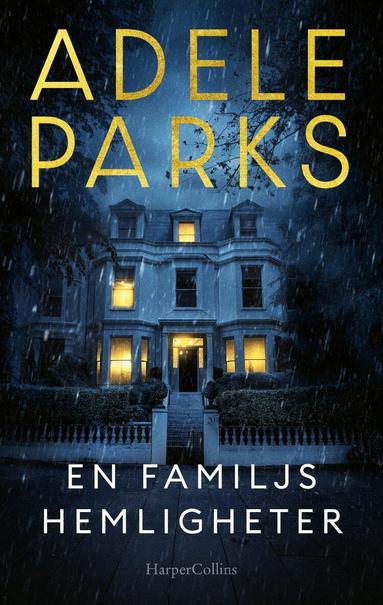 Adele Parks - En familjs hemligheter, Inbunden
