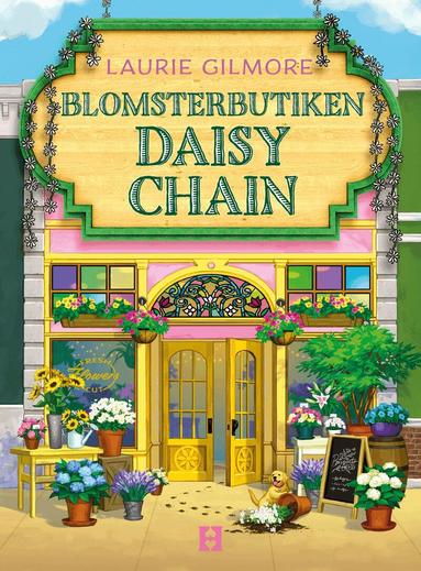 Laurie Gilmore - Blomsterbutiken Daisy Chain, Häftad