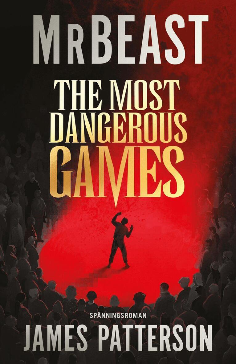 Mr Beast, James Patterson - The Most Dangerous Games (svensk utgåva), Inbunden