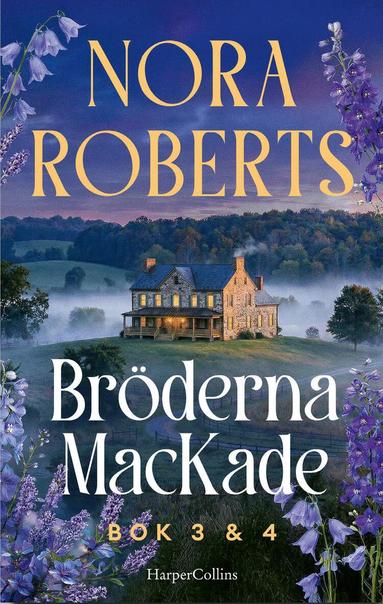Nora Roberts - Bröderna MacKade Bok 3 & 4, Inbunden