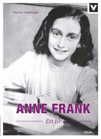 bokomslag Anne Frank - Ett liv (Bok + Ljudbok)