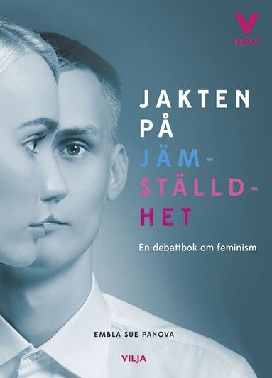 bokomslag Jakten på jämställdhet : en debattbok om feminism