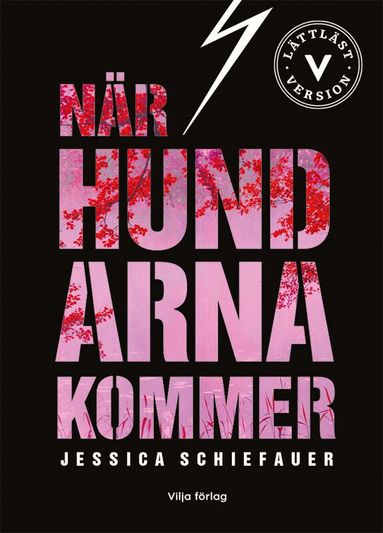 Jessica Schiefauer - När hundarna kommer (lättläst version), Inbunden
