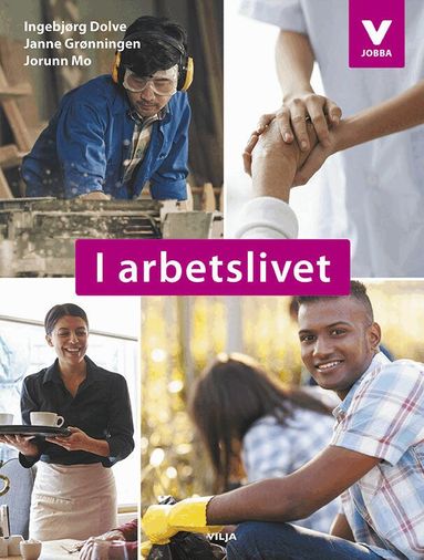 Ingebjørg Dolve, Janne Grønningen, Jorunn Mo - I arbetslivet Grundbok, Häftad