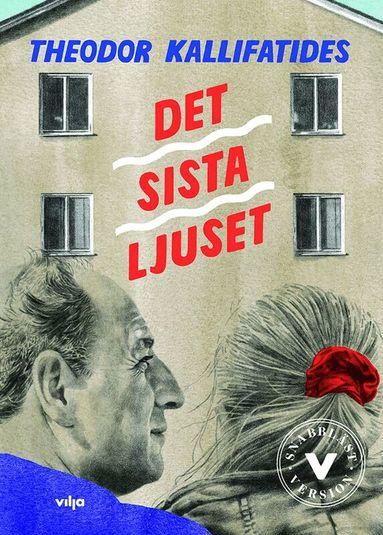 Theodor Kallifatides - Det sista ljuset (Lättläst), Inbunden