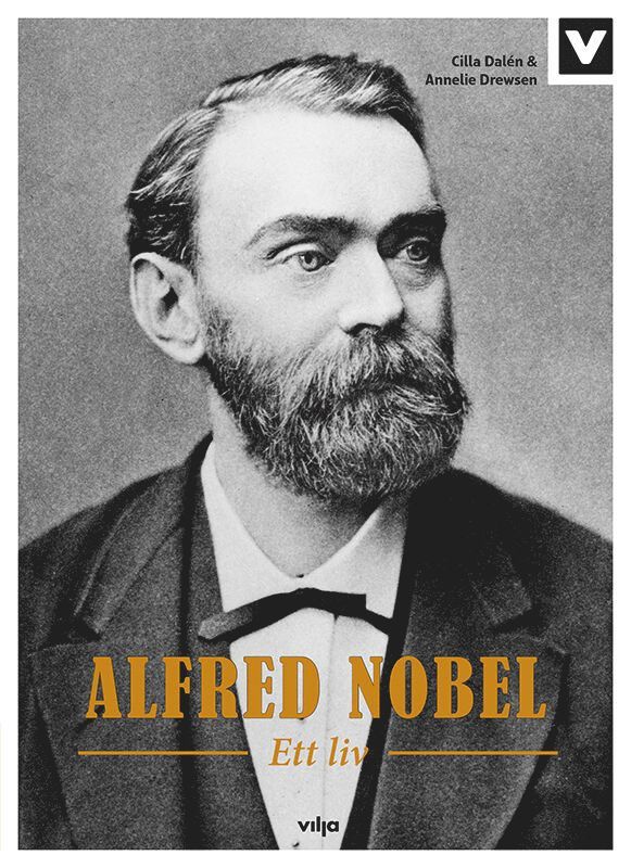Annelie Drewsen, Cilla Dalén - Alfred Nobel : ett liv, Inbunden