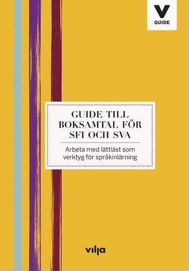 bokomslag Guide till boksamtal för Sfi och Sva : arbeta med lättläst som verktyg för språkinlärning
