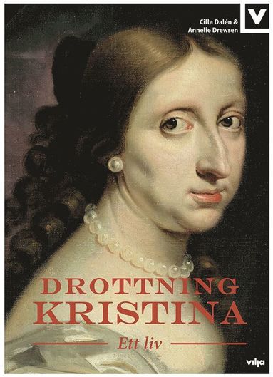 bokomslag Drottning Kristina : ett liv