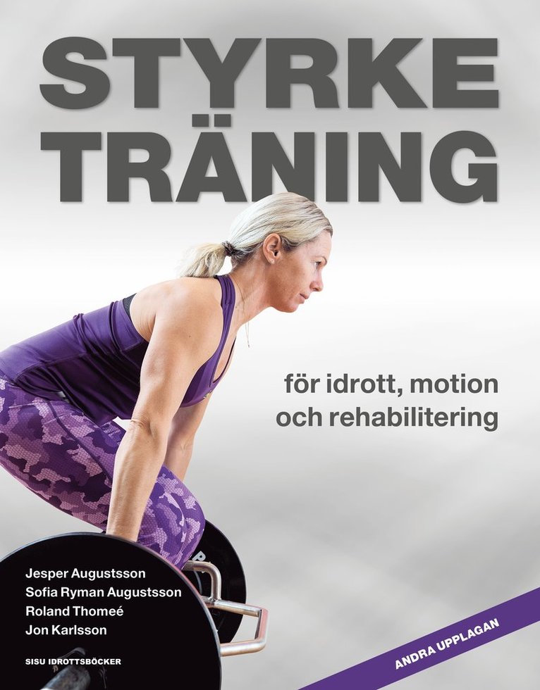 Jesper Augustsson, Sofia Ryman Augustsson, Roland Thomeé, Jon Karlsson - Styrketräning för idrott, motion och rehabilitering, Häftad