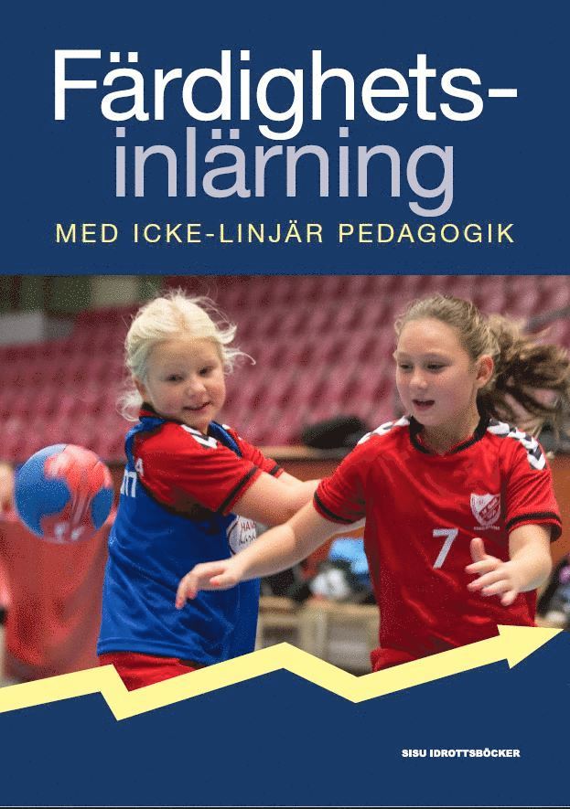 Jia Yi Chow, Keith Davids, Chris Button, Ian Renshaw - Färdighetsinlärning - med icke-linjär pedagogik, Häftad