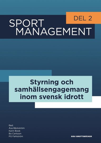 bokomslag Sport management. Del 2, Styrning och samhällsengagemang inom svensk idrott