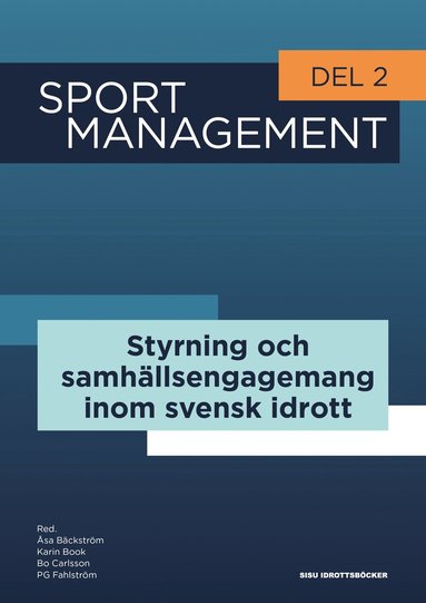 bokomslag Sport management. Del 2, Styrning och samhällsengagemang inom svensk idrott