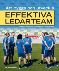 bokomslag Att bygga och utveckla effektiva ledarteam