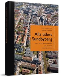 bokomslag Alla tiders Sundbyberg : från Landsvägen till Solvändan