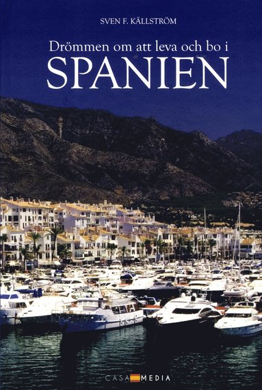bokomslag Drömmen om att leva och bo i Spanien