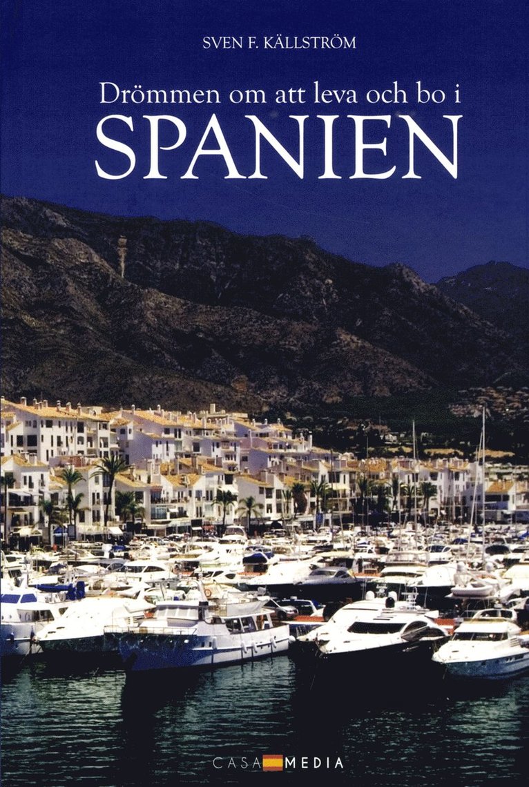 Drömmen om att leva och bo i Spanien 1