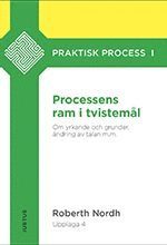 Roberth Nordh - Processens ram i tvistemål : om yrkande och grunder, ändring av talan m.m., Häftad