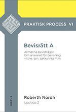 Roberth Nordh - Bevisrätt A : allmänna bevisfrågor - om ansvaret för bevisning, vittne, syn, sakkunnig m.m., Häftad