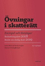 bokomslag Övningar i skatterätt : exempel och lösningar : beskattningsåret 2018 : beslut om slutlig skatt 2019