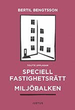 bokomslag Speciell fastighetsrätt : miljöbalken