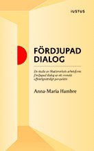 bokomslag Fördjupad dialog : en studie av Skatteverkets arbetsform fördjupad dialog ur ett svenskt offentligrättsligt perspektiv