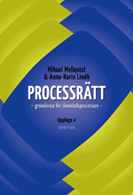 Mikael Mellqvist, Anna-Karin Lindh - Processrätt : grunderna för domstolsprocessen, Häftad