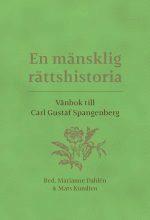 bokomslag En mänsklig rättshistoria : vänbok till Carl Gustaf Spangenberg