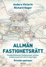 Allmän fastighetsrätt : fastighetstillbehör, fastighetsköp, servitut, fastighetspant och sakrättsliga frågor 1