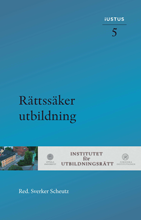 Sverker Scheutz, Hedvig Bernitz, Susanne Fransson, Torbjörn Ingvarsson, Anders Ivarsson Westerberg, Lotta Lerwall, Lena Marcusson, David Ryffé, Gustaf Wall - Rättssäker utbildning, Inbunden