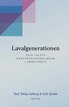 Lavalgenerationen : 2010-talets doktorsavhandlingar i arbetsrätt 1