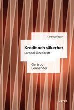 Gertrud Lennander - Kredit och säkerhet : lärobok i krediträtt, Häftad