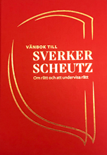 bokomslag Vänbok till Sverker Scheutz: om rätt och att undervisa rätt