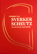 Vänbok till Sverker Scheutz: om rätt och att undervisa rätt 1