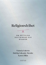 bokomslag Religionsfrihet : om rättsliga skiftningar och nyanser