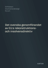 bokomslag Det svenska genomförandet av EU:s rekonstruktions- och insolvensdirektiv: promemoria framtagen i anslutning till en hearing och en utredning