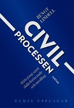 Bengt Lindell - Civilprocessen : rättegång samt skiljeförfarande och medling, Inbunden