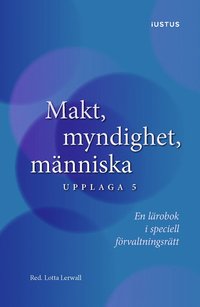bokomslag Makt, myndighet, människa : en lärobok i speciell förvaltningsrätt