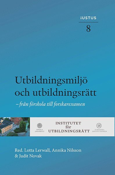 Utbildningsmiljö och utbildningsrätt : från förskola till forskarexamen