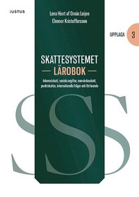 bokomslag Skattesystemet lärobok : inkomstskatt, sociala avgifter, mervärdesskatt, punktskatter, internationella frågor och förfarande