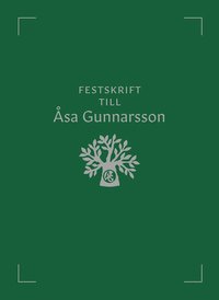 bokomslag Festskrift till Åsa Gunnarsson