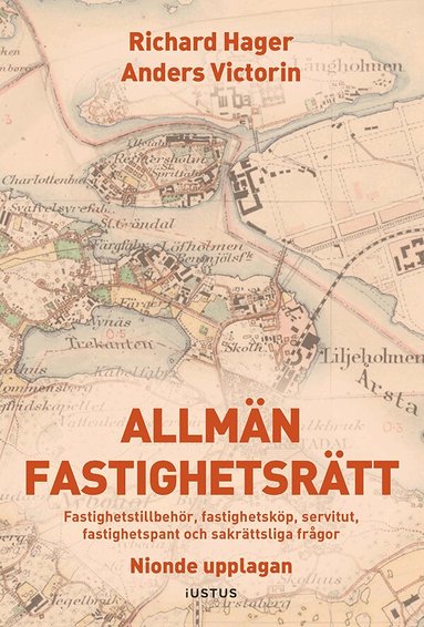 Anders Victorin, Richard Hager - Allmän fastighetsrätt : fastighetstillbehör, fastighetsköp, servitut, fastighetspant och sakrättsliga frågor, Häftad