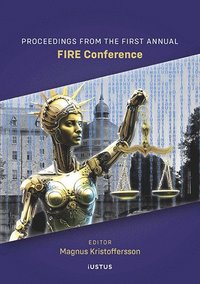 bokomslag Proceedings from the first annual international FIRE conference
