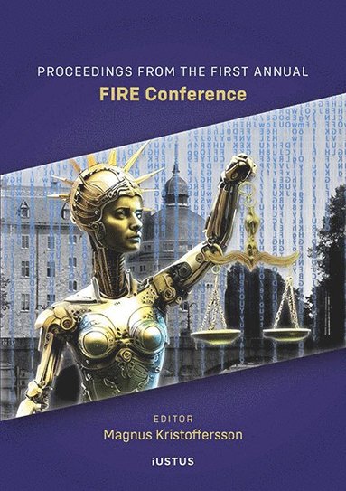 bokomslag Proceedings from the first annual international FIRE conference