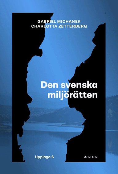 Gabriel Michanek, Charlotta Zetterberg - Den svenska miljörätten, Häftad