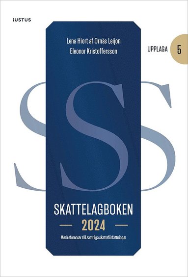 bokomslag Skattelagboken 2024 : med referenser till samtliga skatteförfattningar