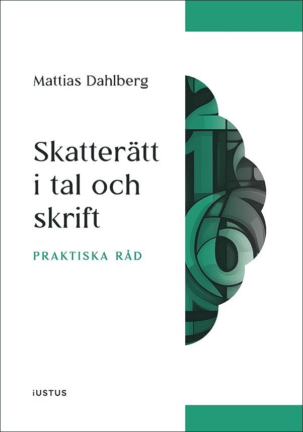 Skatterätt i tal och skrift : Praktiska råd 1