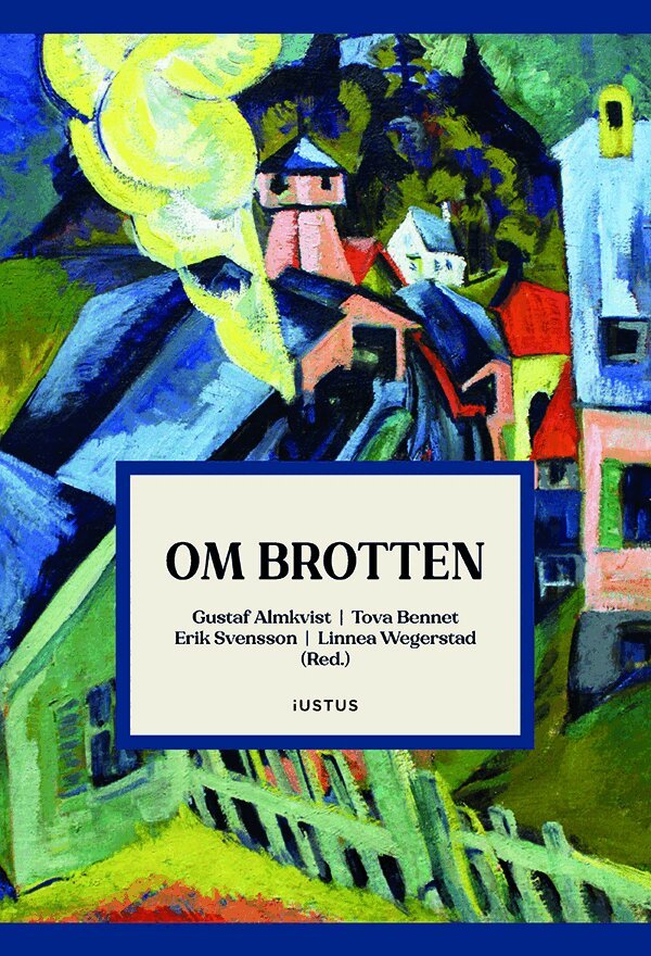 Gustaf Almkvist, Tova Bennet, Erik Svensson, Linnea Wegerstad - Om brotten, Häftad