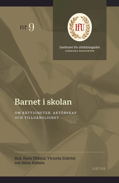 Barnet i skolan : om rättigheter, aktörskap och tillgänglighet, Häftad