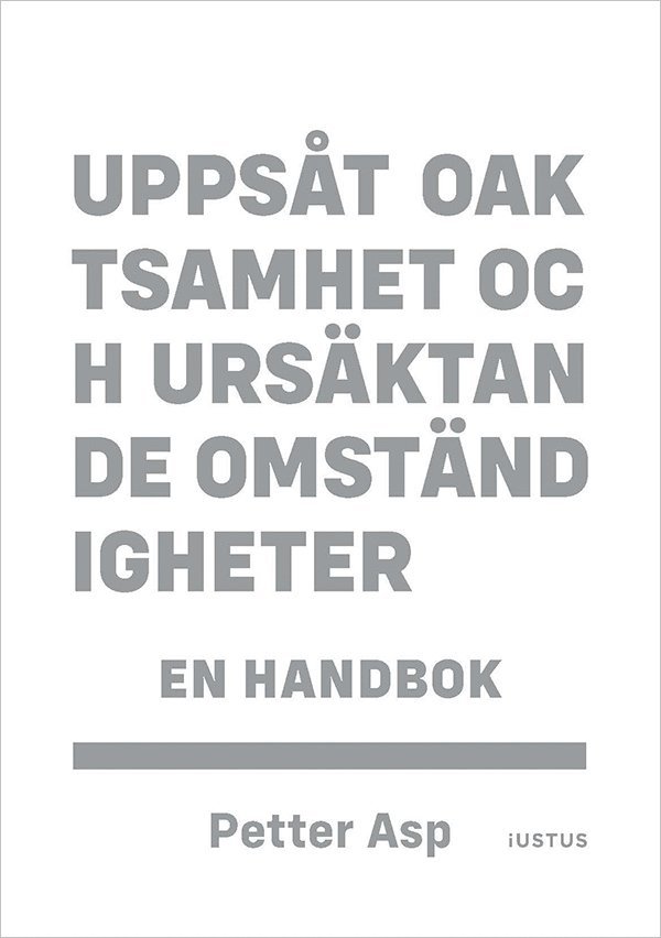 Uppsåt, oaktsamhet och ursäktande omständigheter : en handbok 1